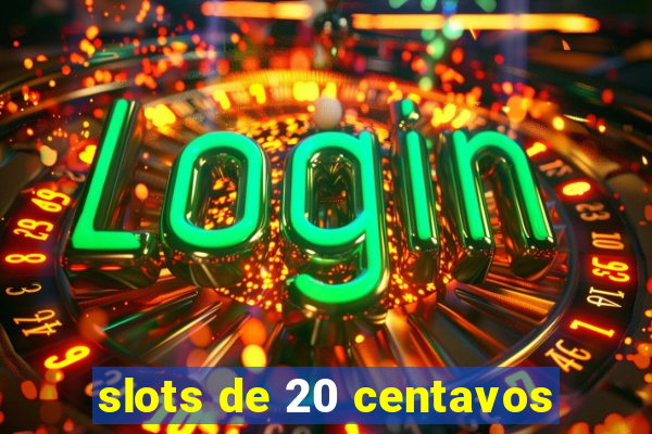 slots de 20 centavos
